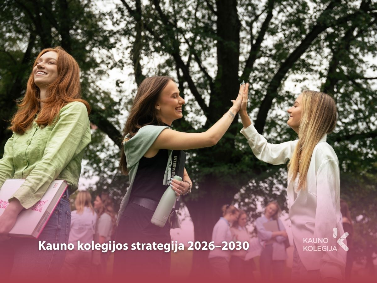 Kauno kolegija žengia į naują veiklos etapą: patvirtinta 2026–2030 m. strategija
